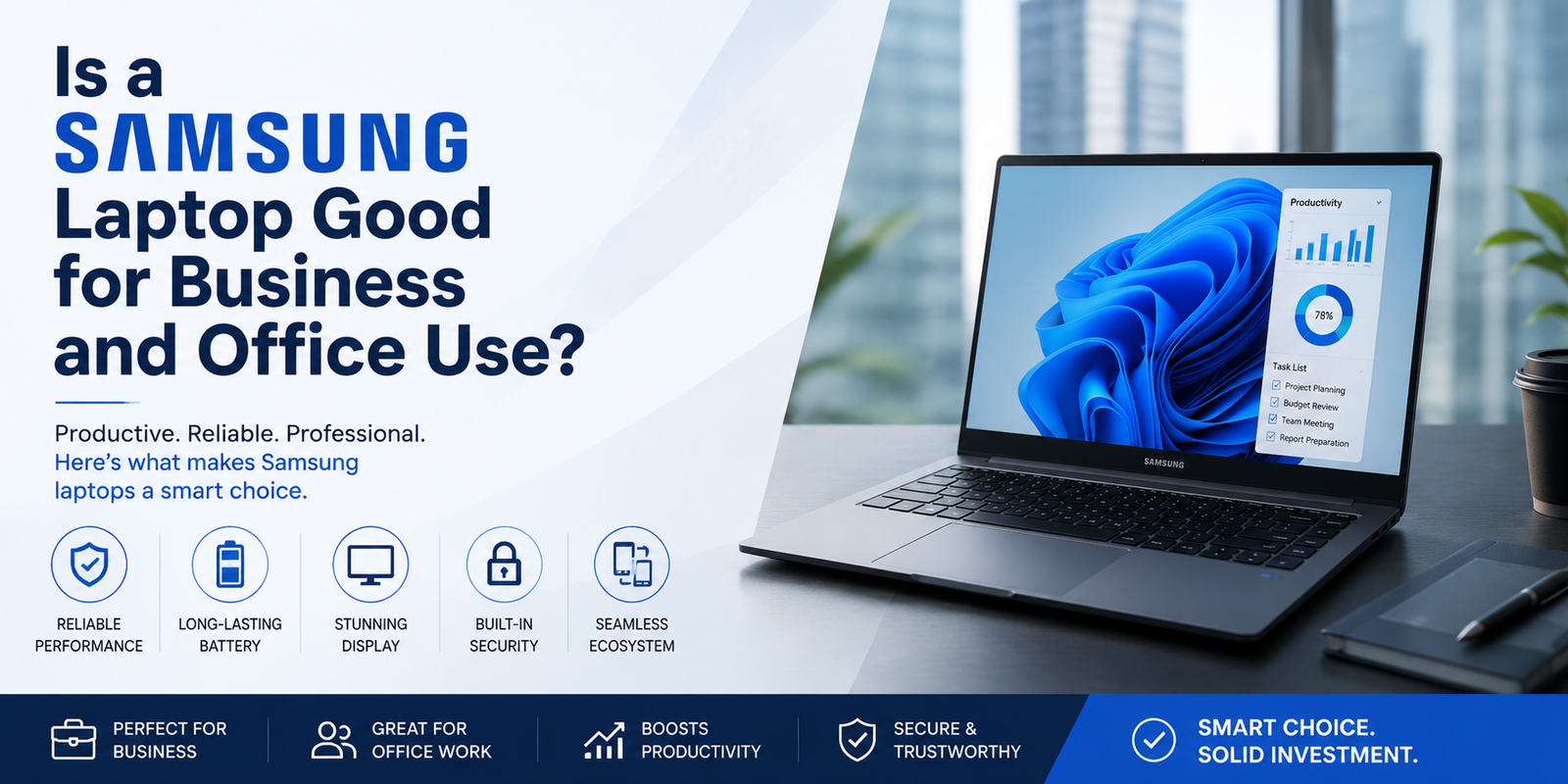 Is a Samsung Laptop Good for Business and Office Use? An Honest 2026 Look
